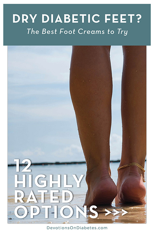a woman standing with bare feet in the ocean, wording says "dry diabetic feet?" and "the best foot creams to try"