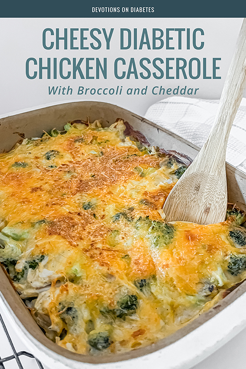 Cheesy Casserole - Main Pin 500x750 - Wording: cheesy diabetic chicken casserole with broccoli and cheddar